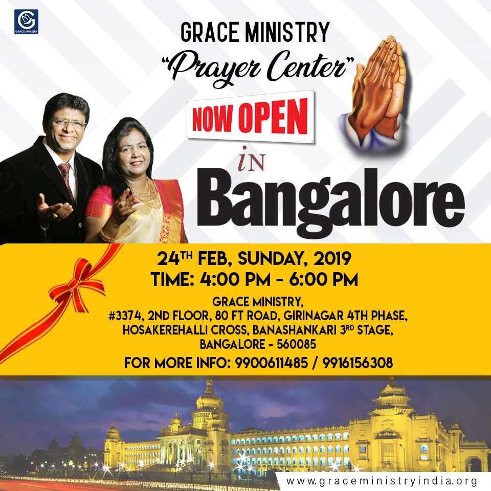 Grace Ministry to Inaugurate its "prayer Center" branch now in Girinagar, Banashankari, Bangalore, Karnataka on 24th Feb, Sunday 2019 at 4:00 PM.